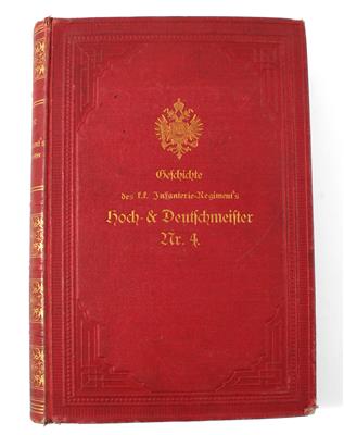 Geschichte des. k. k. Infanterie-Regiment's Hoch  &  Deutschmeister Nr. 4 - Historische Waffen, Uniformen, Militaria