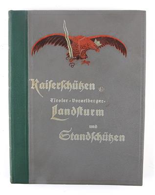 Regimentsgeschichte der Kaiserschützen, Tiroler u. Vorarlberger Landsturm und Standschützen, - Starožitné zbraně