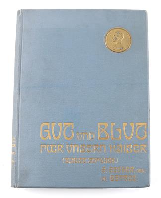 Buch 'Gut und Blut für unseren Kaiser', von Olt. Adolph Ascher, - Antique Arms, Uniforms and Militaria