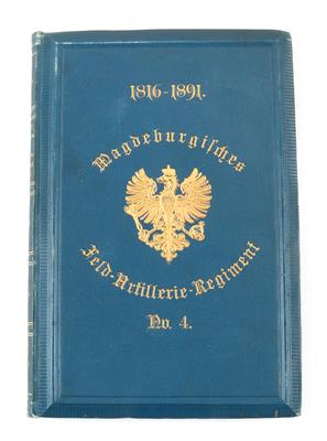 Regimentsgeschichte und Rangliste des Magdeburgischen Feld-Artillerie-Regiment Nr. 4, - Armi d'epoca, uniformi e militaria