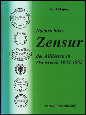 Literatur: Karl Majörg: Nachrichten - Zensur der Alliierten in Österreich 1945 - 1953, - Briefmarken