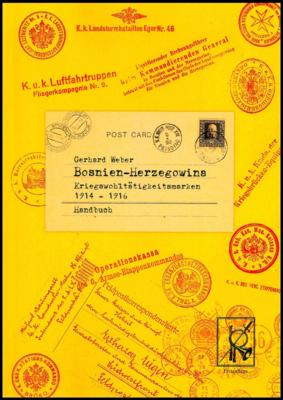 Literatur - Weber Gerhard: "Bosnien - Herzegowina - Kriegswohltätigkeitsmarken 1914 - 1916", - Briefmarken und Ansichtskarten