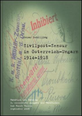 Literatur - Oskar Schlilling: "Zivilpost - Zensur in Österreich - Ungarn 1914/1918"(Handbuch und Katalog), - Briefmarken und Ansichtskarten