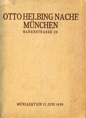 Auktionen Otto Helbing Nachf.10.12.1917; 17.02.1925; 17.06.1929 und 16.10.1930 - Münzen, Medaillen und Papiergeld