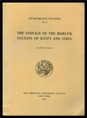 Balog, Paul- The Coinage of the Mamluk Sultans of Egypt and Syria - Mince a medaile