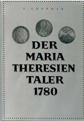 F. Leypold, der Maria Theresien Taler 1780 - Münzen