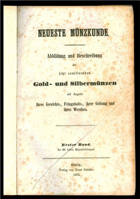 "Neueste Münzkunde, Abbildung und Beschreibung der jetzt coursirenden Gold und Silbermünzen..." Leipzig 1853 - Mince
