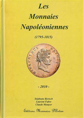 Les Monnaies Napoléoniennes (1795-1815), Bertsch, St.; Fabre, L.; Metayer, C. - Monete