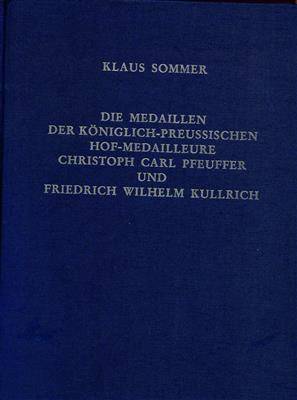Pfeuffer Ch. C. und Kullrich F. W., Medaillen der kgl. preuss. Hof Medailleure - Coins