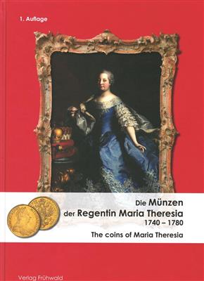 Die Münzen der Regentin Maria Theresia 1740-1780 - Münzen