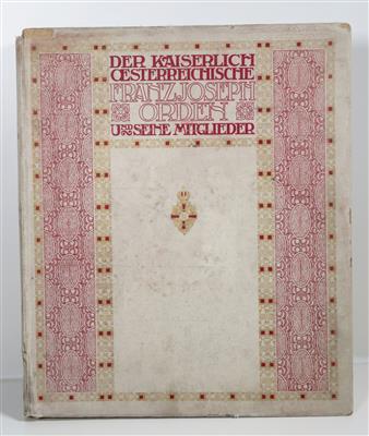 Der kaiserlich oesterreichische Franz Joseph Orden und seine Mitglieder. - Jewellery, Works of Art and art